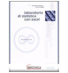 LABORATORIO DI STATISTICA CON EXCEL. ESERCIZI