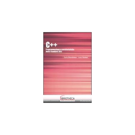 C++ 2011. PROGRAMMAZIONE E CARATTERISTICHE DELLO STA