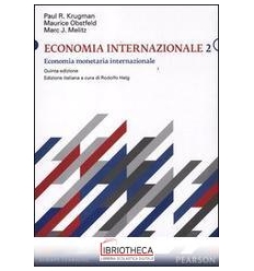 ECONOMIA INTERNAZIONALE. VOL. 2: ECONOMIA MONETARIA