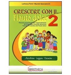 CRESCERE CON IL FLAUTO DOLCE. CON CD AUDIO. PER LA S