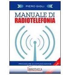 MANUALE DI RADIOTELEFONIA. PROCEDURE DI COMUNICAZION