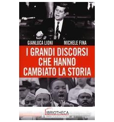 GRANDI DISCORSI CHE HANNO CAMBIATO LA STORIA (I)