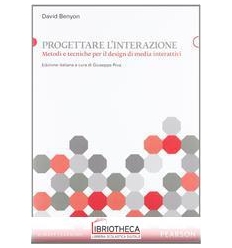 PROGETTARE L'INTERAZIONE. METODI E TECNICHE PER IL D