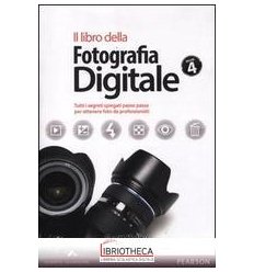 LIBRO DELLA FOTOGRAFIA DIGITALE. TUTTI I SEGRETI SPI