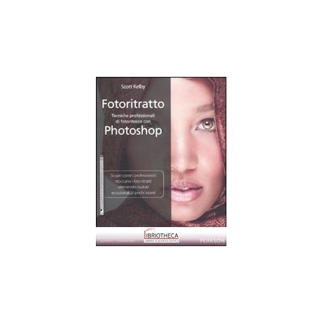 FOTORITRATTO. TECNICHE PROFESSIONALI DI FOTORITOCCO