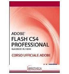 ADOBE FLASH CS4 PROFESSIONAL. CLASSROOM IN A BOOK. C