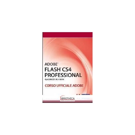 ADOBE FLASH CS4 PROFESSIONAL. CLASSROOM IN A BOOK. C