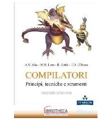 COMPILATORI. PRINCIPI TECNICHE E STRUMENTI. EDIZ. MY
