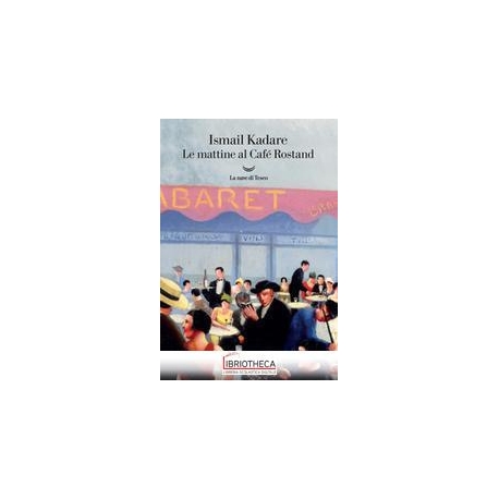 LE MATTINE AL CAFE ROSTAND