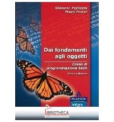DAI FONDAMENTI AGLI OGGETTI. CORSO DI PROGRAMMAZIONE