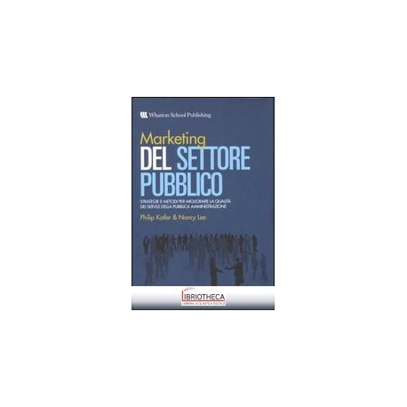 MARKETING DEL SETTORE PUBBLICO. STRATEGIE E METODI P