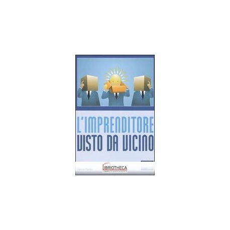 IMPRENDITORE VISTO DA VICINO (L')