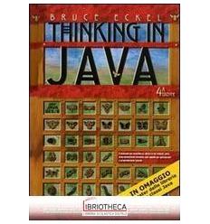 THINKING IN JAVA: I FONDAMENTI-TECNICHE AVANZATE-CON