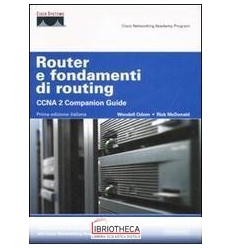 ROUTER E FONDAMENTI DI ROUTING. CCNA 2 COMPANION GUI