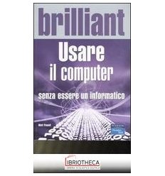 USARE IL COMPUTER SENZA ESSERE INFORMATICO