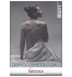 DERMOCOSMETOLOGIA. DALL'INESTETISMO AL TRATTAMENTO C