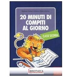 20 MINUTI DI COMPITI AL GIORNO. PER LA CLASSE SECOND