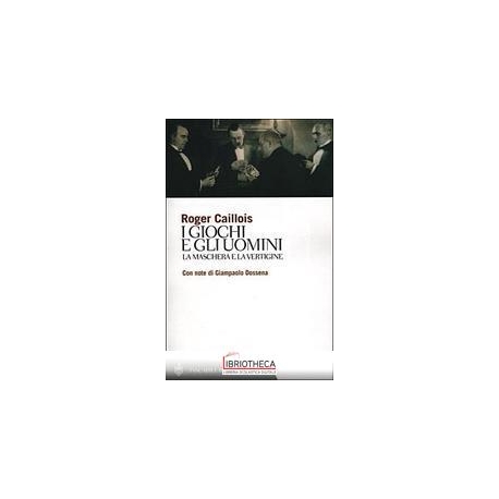 I GIOCHI E GLI UOMINI