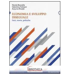 ECONOMIA E SVILUPPO DISEGUALE. FATTI TEORIE POLITICH