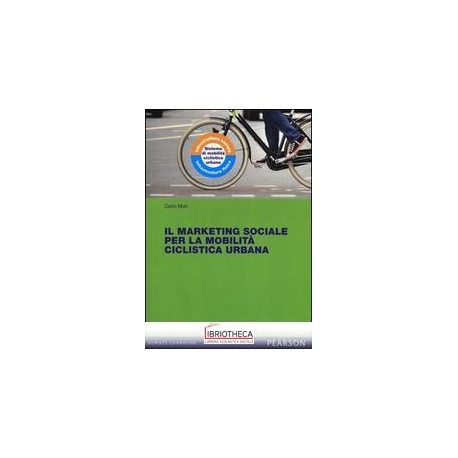 MARKETING SOCIALE PER LA MOBILITA' CICLISTICA URBANA