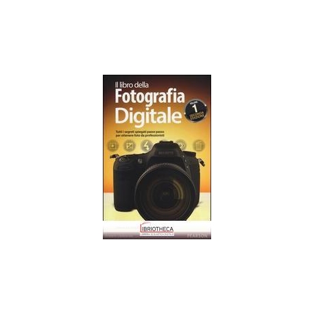 LIBRO DELLA FOTOGRAFIA DIGITALE. TUTTI I SEGRETI SPI