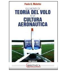 ELEMENTI DI TEORIA DEL VOLO E DI CULTURA AERONAUTICA