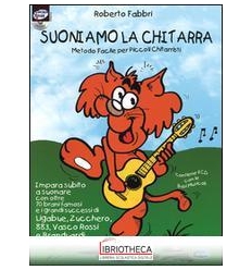 SUONIAMO LA CHITARRA. METODO FACILE PER PICCOLI CHIT