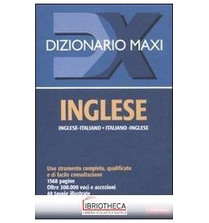 DIZIONARIO MAXI. INGLESE. ITALIANO-INGLESE INGLESE-I
