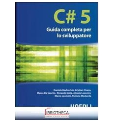 C-SHARP 5. GUIDA COMPLETA PER LO SVILUPPATORE