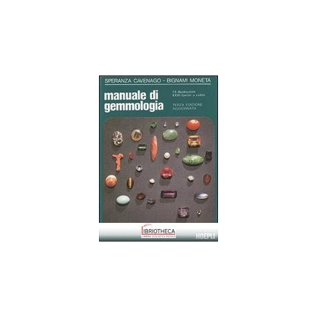 MANUALE DI GEMMOLOGIA. INTRODUZIONE ALLO STUDIO DELL