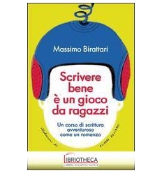 SCRIVERE BENE È UN GIOCO DA RAGAZZI