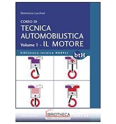 CORSO DI TECNICA AUTOMOBILISTICA. VOL. 1: IL MOTORE.