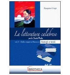 LETTERATURA CALABRESE. PER LA SCUOLA MEDIA (LA). VOL