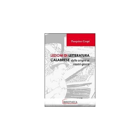 LEZIONI DI LETTERATURA CALABRESE DALLE ORIGINI AI NO