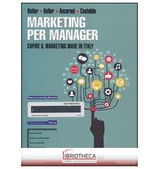 MARKETING PER MANAGER. CAPIRE IL MARKETING MADE IN I