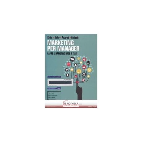 MARKETING PER MANAGER. CAPIRE IL MARKETING MADE IN I