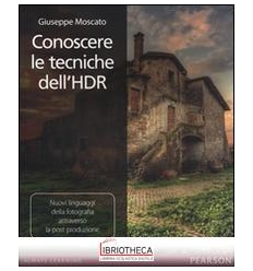 CONOSCERE LE TECNICHE DELL'HDR. NUOVI LINGUAGGI DELL