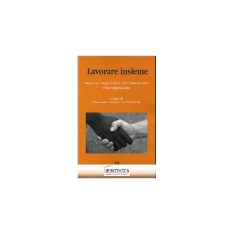 LAVORARE INSIEME. IMPRESE COOPERATIVE,