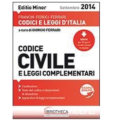 CODICE CIVILE E LEGGI COMPLEMENTARI 2014. EDIZ. MINO