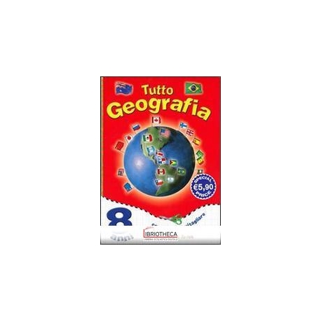 TUTTO GEOGRAFIA. 8 ANNI