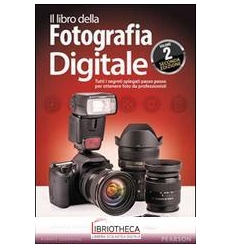 LIBRO DELLA FOTOGRAFIA DIGITALE. TUTTI I SEGRETI SPI