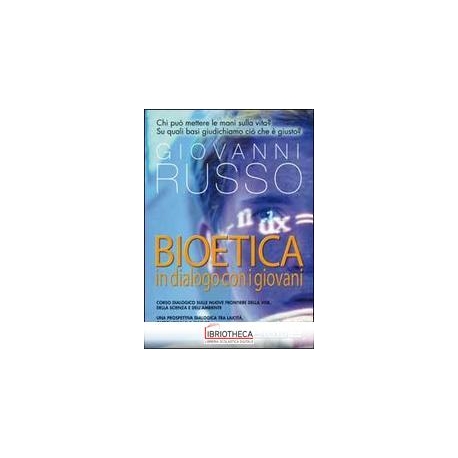 BIOETICA IN DIALOGO CON I GIOVANI