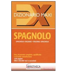 DIZIONARIO MAXI. SPAGNOLO. SPAGNOLO-ITALIANO ITALIAN