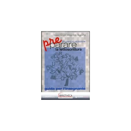 PREPARARE LA LETTOSCRITTURA - GUIDA PER L'INSEGNANTE