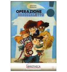 OPERAZIONE BRACCIALETTO