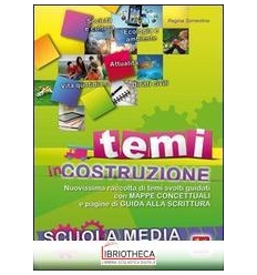 TEMI IN COSTRUZIONE - TEMI SVOLTI SCUOLA MEDIA