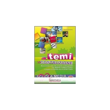 TEMI IN COSTRUZIONE - TEMI SVOLTI SCUOLA MEDIA