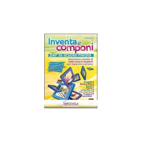 INVENTA E COMPONI - TEMI SVOLTI SCUOLA MEDIA