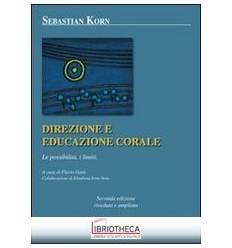 DIREZIONE ED EDUCAZIONE CORALE. LE POSSIBILITÀ I LIM