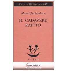 CADEVERE RAPITO (IL)